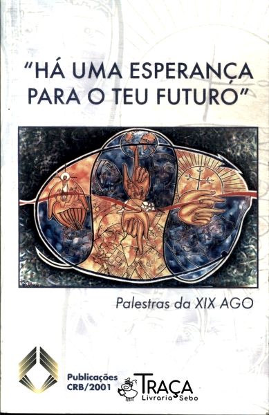Há Uma Esperança para o Futuro