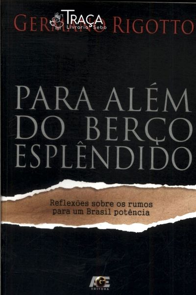 Para Além Do Berço Esplêndido - Autografado