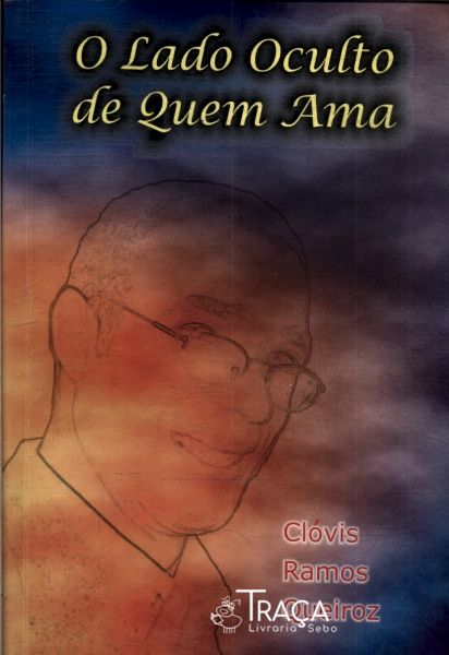 O Lado Oculto De Quem Ama