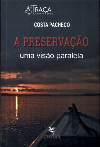 A Preservação: Uma Visão Paralela