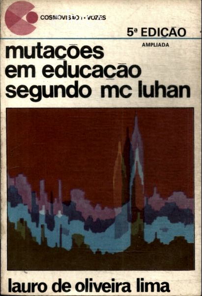 Mutações em Educação Segundo Mc Luhan