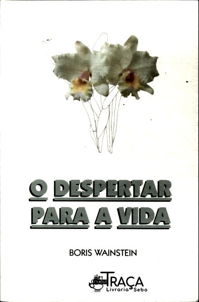 O Despertar Para A Vida