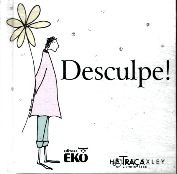 Desculpe!