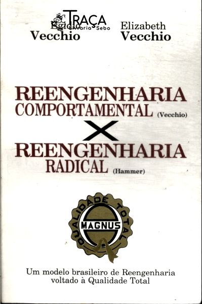 Reengenharia Comportamental X Reengenharia Radical