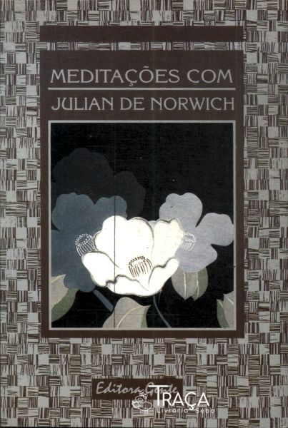 Meditações com Julian de Norwich