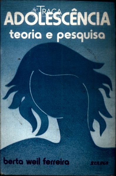 Adolescência: Teoria e Pesquisa