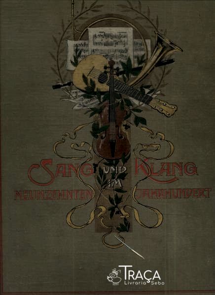 Sang Und Klang Im Neunzehnten Jahrhundert