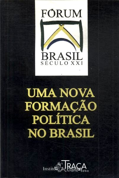 Uma Nova Formação Política No Brasil