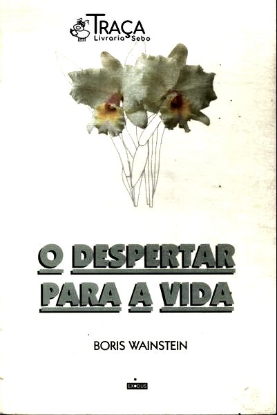 O Despertar Para A Vida