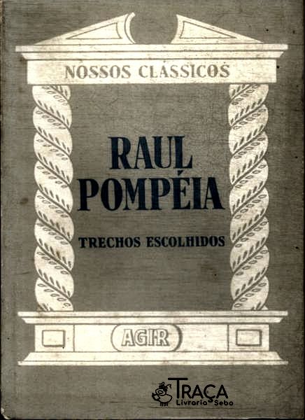 Nossos Clássico: Raul Pompéia