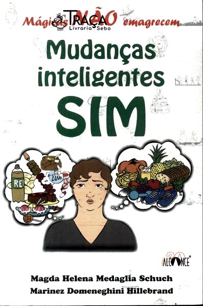 Mágicas Não Emagrecem - Mudanças Inteligentes, Sim