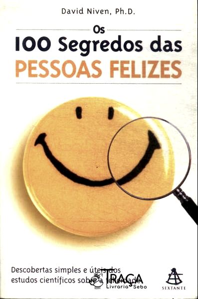 Os 100 Segredos das Pessoas Felizes