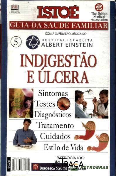 Guia da Saúde Familiar Istoé: Indigestão e Úlcera