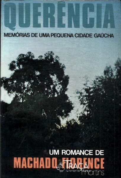 Querência: Memórias de Uma Pequena Cidade Gaúcha