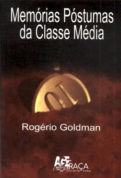Memórias Póstumas Da Classe Média