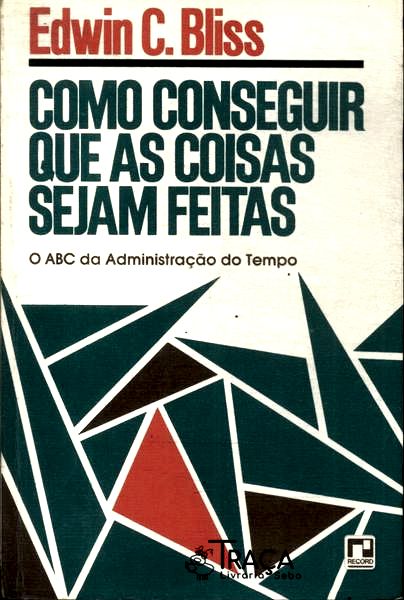 Como Conseguir Que as Coisas Sejam Feitas
