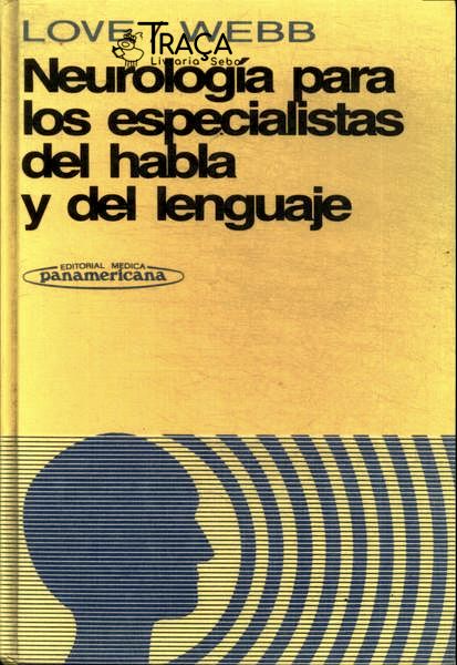 Neurología para Los Especialistas Del Habla Y Del Lenguaje