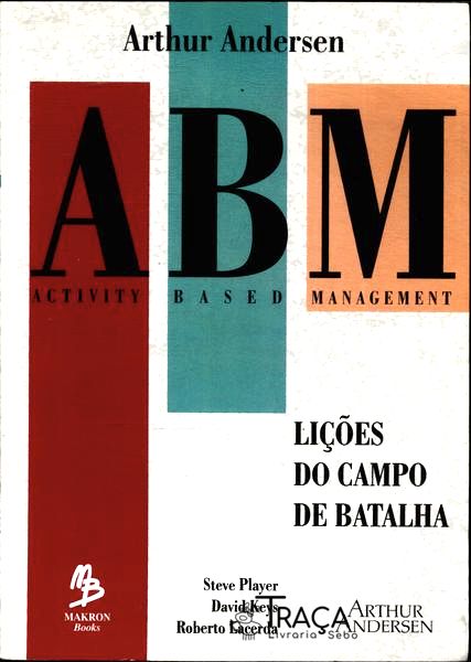 A B M: Lições do Campo de Batalha