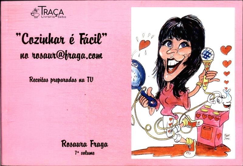 Cozinhar É Facil No Rosaur@fraga.com Vol 7