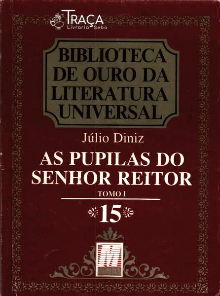As Pupilas do Senhor Reitor (2 Volumes)