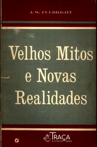 Velhos Mitos e Novas Realidades