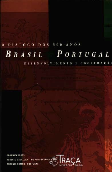 Brasil Portugal: Desenvolvimento e Cooperação