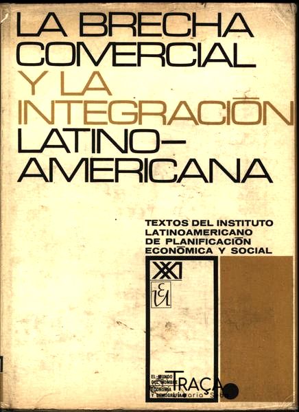 La Brecha Comercial Y La Integración Latinoamericana