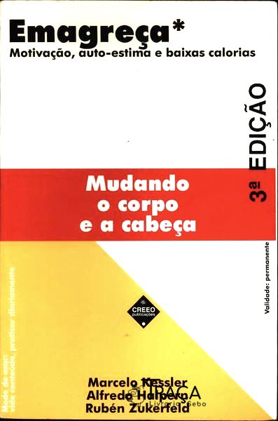 Emagreça: Mudando o Corpo e a Cabeça