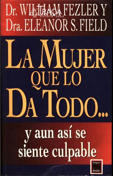 La Mujer Que Lo da Todo...