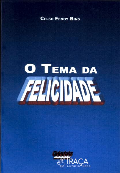 O Tema Da Felicidade