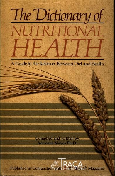 The Dictionary Of Nutritional Health