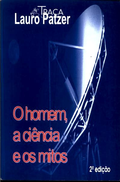 O Homem, a Ciência e os Mitos