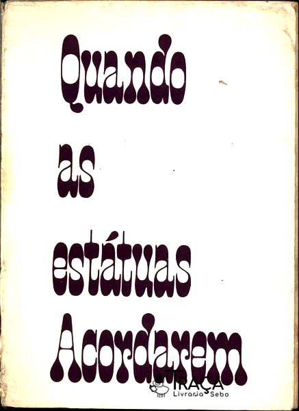 Quando as Estátuas Acordarem