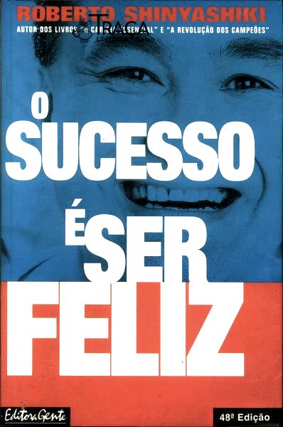 O Sucesso É Ser Feliz