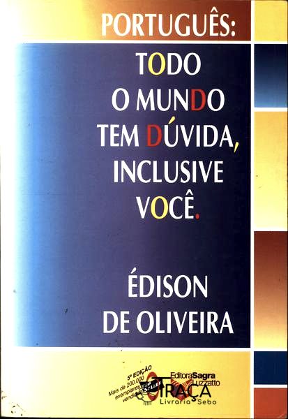 Todo o Mundo Tem Dúvida, Inclusive Você
