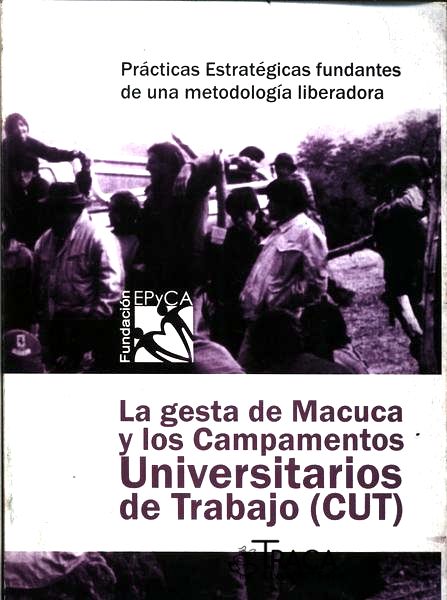 La Gesta de Macuca Y Los Campamentos Universitarios de Trabajo (cut)