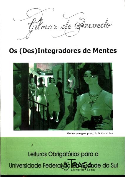 Os (des)integradores de Mentes