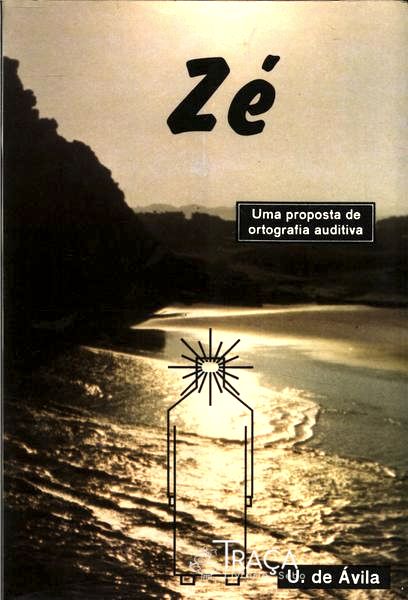 Zé - Uma Proposta de Ortografia Auditiva