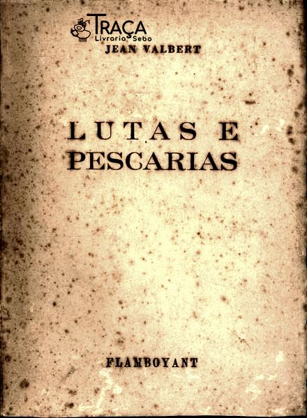 Lutas e Pescarias