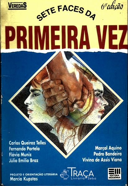 Sete Faces Da Primeira Vez