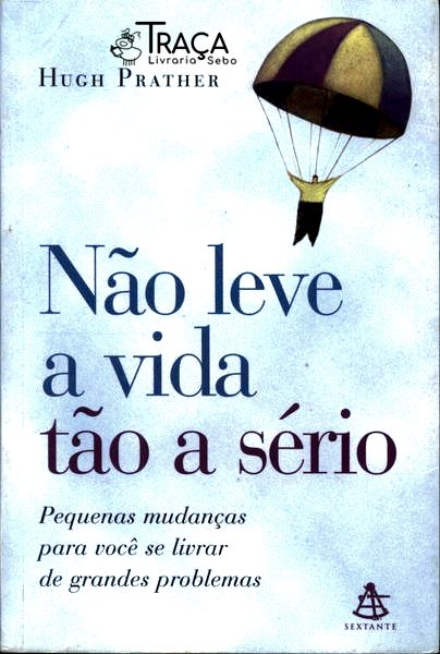 Não Leve a Vida Tão a Sério