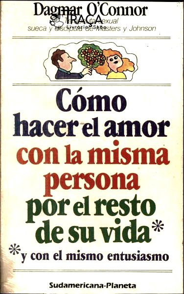 Como Hacer El Amor Con La Misma Persona por El Resto de Su Vida