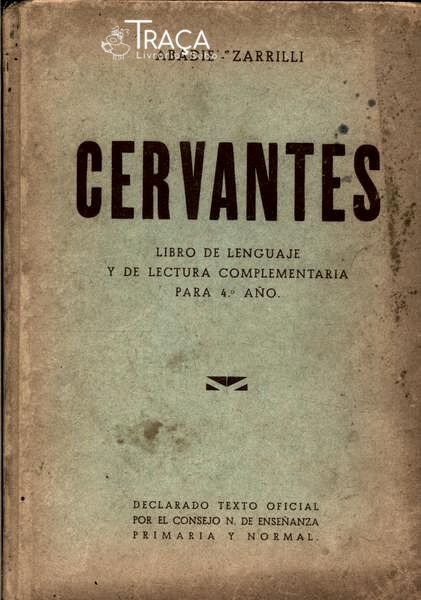 Cervantes: Libro de Lenguaje Y de Lectura Complementaria para 4º Ano