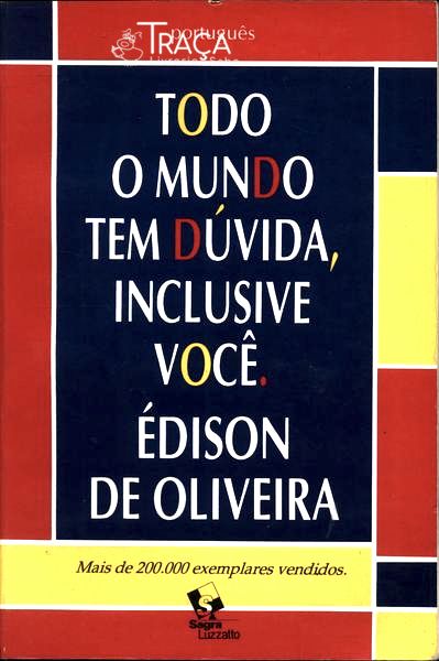 Todo Mundo Tem Dúvida, Inclusive Você