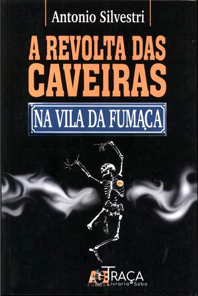 A Revolta das Caveiras Na Vila da Fumaça