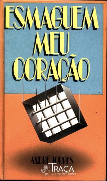 Esmaguem Meu Coração
