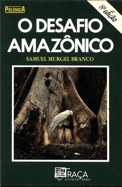 O Desafio Amazônico