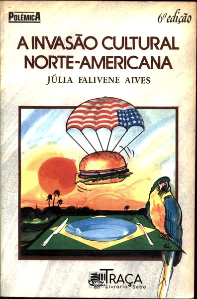 A Invasão Cultural Norte-amerciana