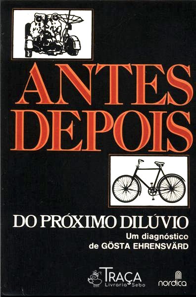 Antes e Depois do Próximo Dilúvio