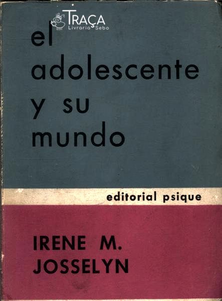 El Adolescente Y Su Mundo